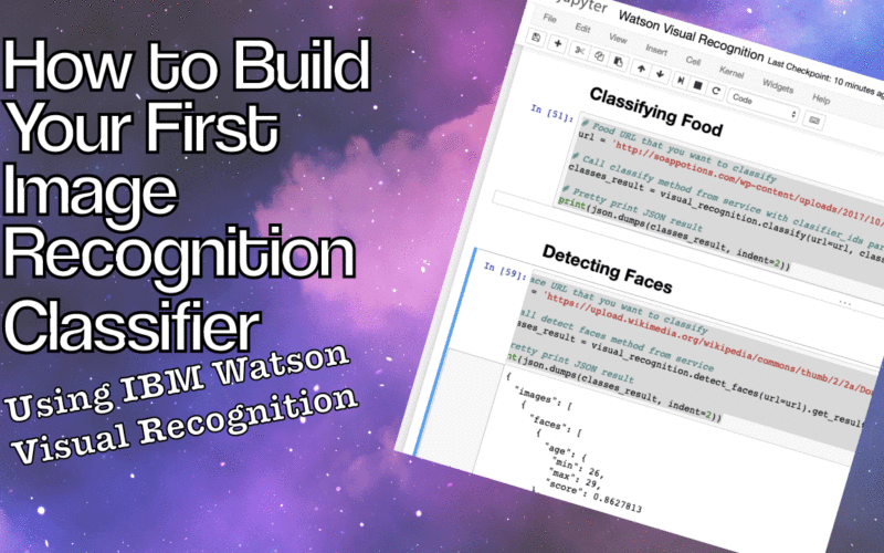 How to Build Your First Image Recognition Classifier with IBM Watson Visual Recognition